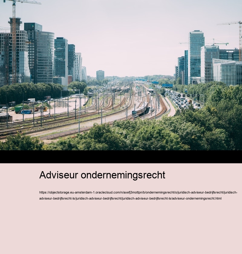 Adviseur ondernemingsrecht Juridisch adviseur bedrijfsrecht