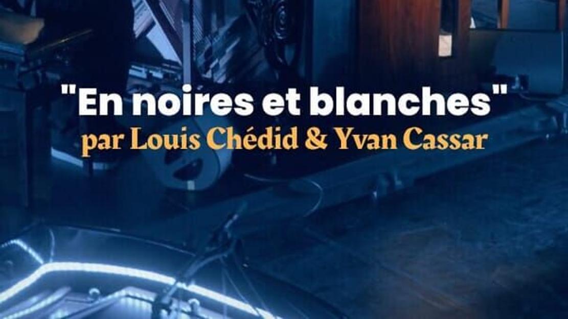 "En noires et blanches" par Louis Chedid & Yvan Cassar 